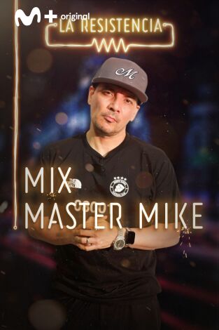 La Resistencia. T(T3). La Resistencia (T3): Mix Master Mike