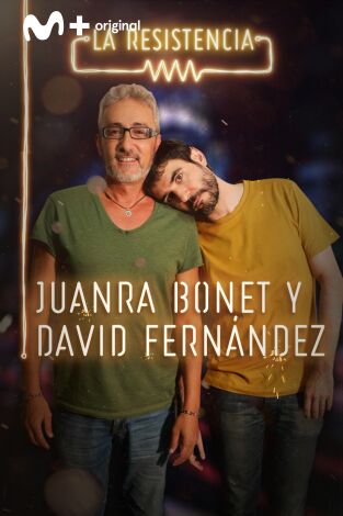 La Resistencia. T(T3). La Resistencia (T3): David Fernández y Juanra Bonet