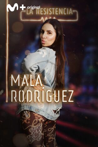 La Resistencia. T(T3). La Resistencia (T3): Mala Rodríguez