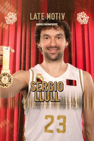 Late Motiv. T(T5). Late Motiv (T5): Sergio Llull