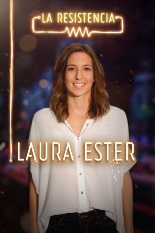 La Resistencia. T(T3). La Resistencia (T3): Laura Ester