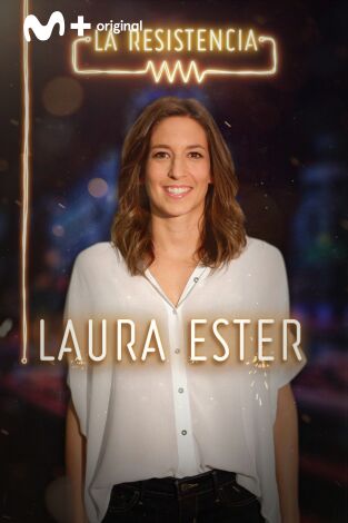 La Resistencia. T(T3). La Resistencia (T3): Laura Ester