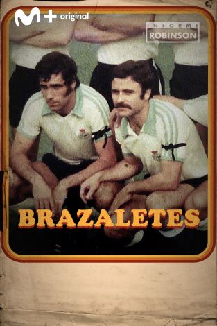 Informe Robinson. T(5). Informe Robinson (5): Brazaletes