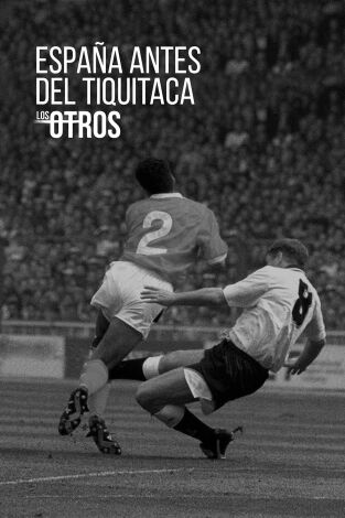 Los Otros. T(2). Los Otros (2): España antes del Tiquitaca