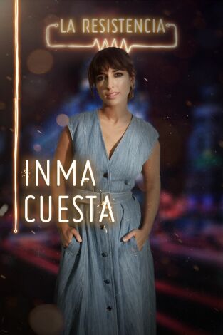 La Resistencia. T(T3). La Resistencia (T3): Inma Cuesta