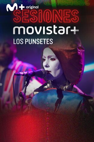 Sesiones Movistar+. T(T2). Sesiones Movistar+ (T2): Los Punsetes