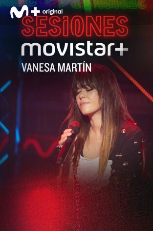 Sesiones Movistar+. T(T2). Sesiones Movistar+ (T2): Vanesa Martín