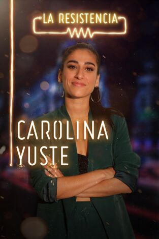 La Resistencia. T(T3). La Resistencia (T3): Carolina Yuste