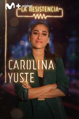 La Resistencia. T(T3). La Resistencia (T3): Carolina Yuste