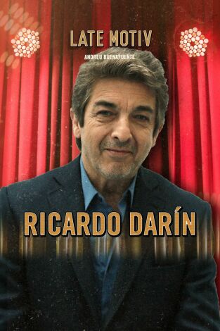 Late Motiv. T(T5). Late Motiv (T5): Ricardo Darín