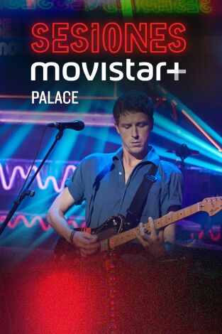 Sesiones Movistar+. T(T2). Sesiones Movistar+ (T2): Palace