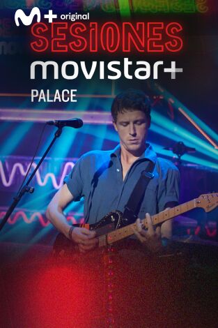 Sesiones Movistar+. T(T2). Sesiones Movistar+ (T2): Palace