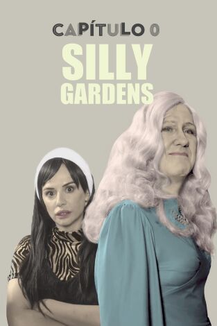 Capítulo 0. T(T2). Capítulo 0 (T2): Ep.2 Silly Gardens