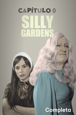 Capítulo 0. T(T2). Capítulo 0 (T2): Ep.2 Silly Gardens