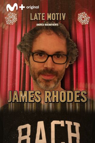 Late Motiv. T(T5). Late Motiv (T5): James Rhodes