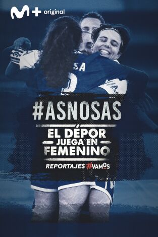 #ASNOSAS. El Depor juega en femenino