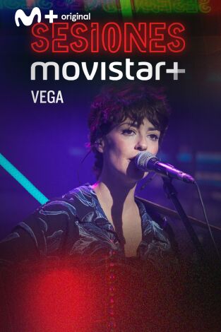 Sesiones Movistar+. T(T1). Sesiones Movistar+ (T1): Vega