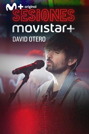 Sesiones Movistar+. T(T1). Sesiones Movistar+ (T1): David Otero