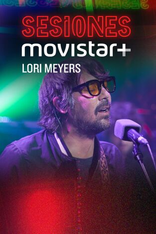 Sesiones Movistar+. T(T1). Sesiones Movistar+ (T1): Lori Meyers