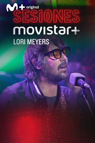 Sesiones Movistar+. T(T1). Sesiones Movistar+ (T1): Lori Meyers