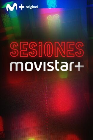 Sesiones Movistar+. T(T2). Sesiones Movistar+ (T2)