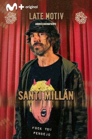 Late Motiv. T(T5). Late Motiv (T5): Santi Millán