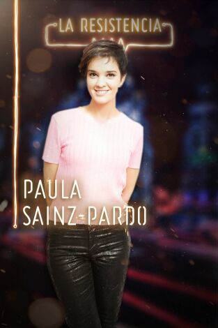 La Resistencia. T(T3). La Resistencia (T3): Paula Sainz-Pardo