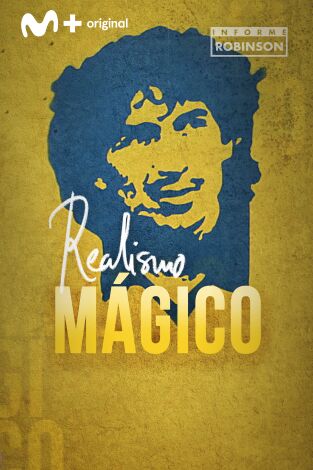 Informe Robinson. T(5). Informe Robinson (5): Realismo Mágico