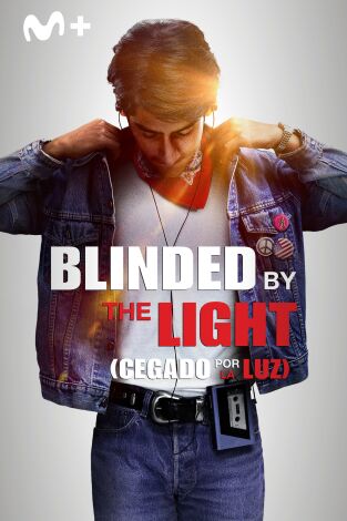 Blinded by the Light (Cegado por la luz)