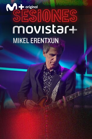 Sesiones Movistar+. T(T2). Sesiones Movistar+ (T2): Mikel Erentxun