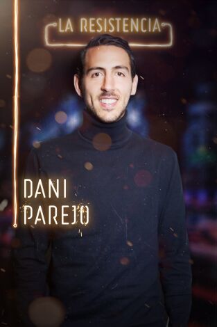 La Resistencia. T(T3). La Resistencia (T3): Dani Parejo