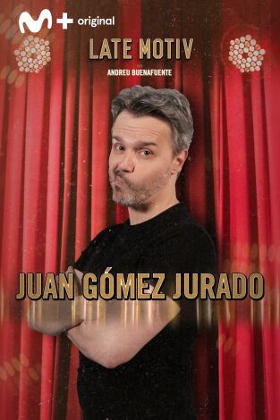 Late Motiv. T(T5). Late Motiv (T5): Juan Gómez Jurado