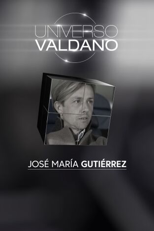 Universo Valdano. T(3). Universo Valdano (3): José María Gutiérrez, 