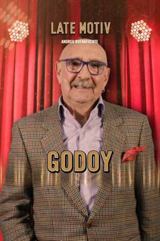 Late Motiv. T(T5). Late Motiv (T5): Godoy