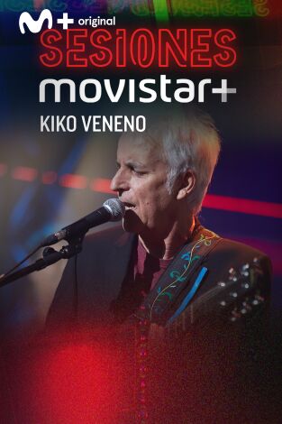 Sesiones Movistar+. T(T2). Sesiones Movistar+ (T2): Kiko Veneno