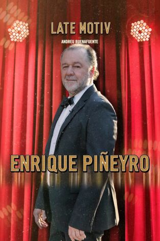 Late Motiv. T(T5). Late Motiv (T5): Enrique Piñeyro