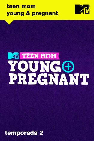 Teen Mom: Young & Pregnant