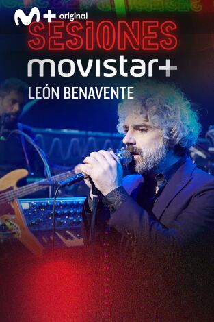 Sesiones Movistar+. T(T2). Sesiones Movistar+ (T2): León Benavente