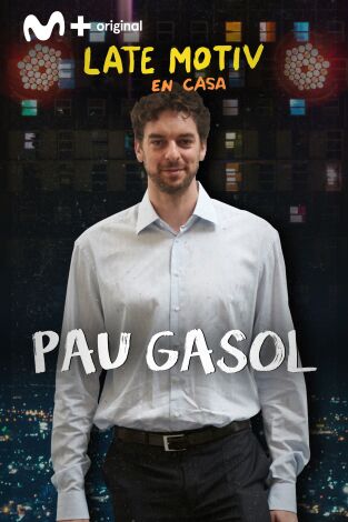 Late Motiv. T(T5). Late Motiv (T5): Pau Gasol