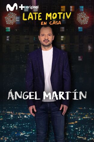 Late Motiv. T(T5). Late Motiv (T5): Ángel Martín