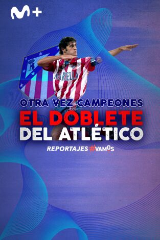 Otra vez campeones. El doblete del Atlético