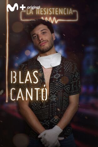 La Resistencia. T(T3). La Resistencia (T3): Blas Cantó