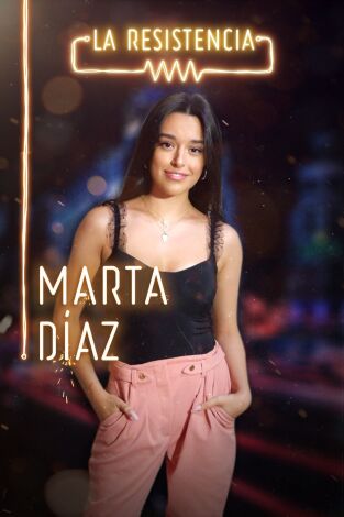 La Resistencia. T(T3). La Resistencia (T3): Marta Díaz