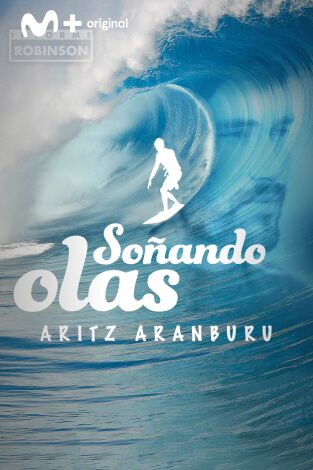 Informe Robinson. T(2). Informe Robinson (2): Soñando olas