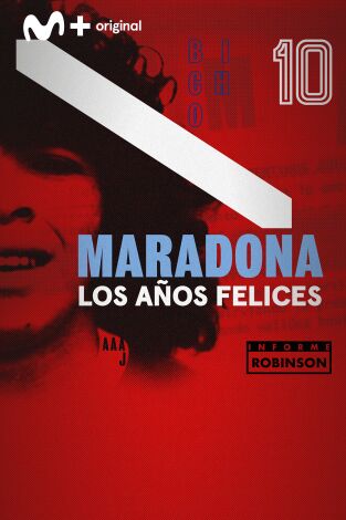 Informe Robinson. T(10). Informe Robinson (10): Maradona: los años felices