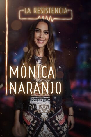 La Resistencia. T(T3). La Resistencia (T3): Mónica Naranjo