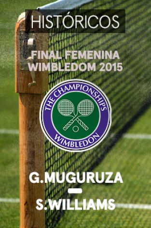 Ronda Femenina. Ronda Femenina: G. Muguruza - S. Williams. Final