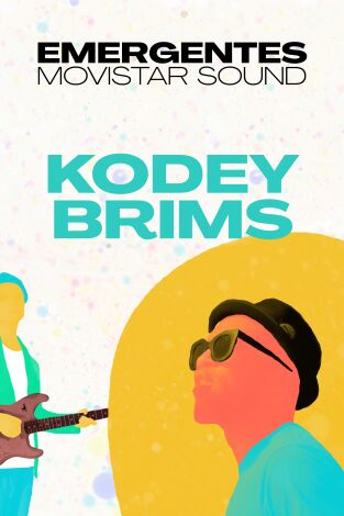 Emergentes Movistar Sound. T(T1). Emergentes... (T1): Kodey Brims