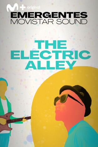 Emergentes Movistar Sound. T(T1). Emergentes... (T1): The Electric Alley