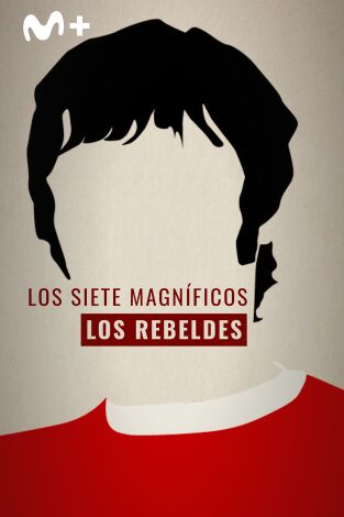 Los Rebeldes. Los Rebeldes: Los Siete Magníficos